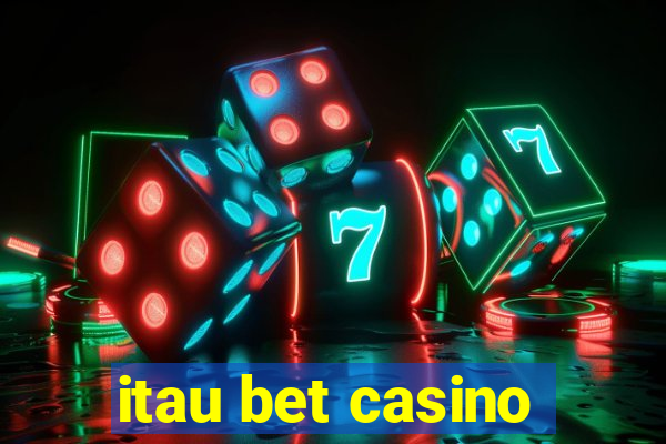 itau bet casino